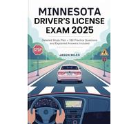 Minnesota Driver's License Exam 2025: Detailed Study Plan + 180 Practice Questions and Explained Answers Included