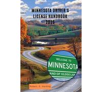 Minnesota driver's license handbook 2025: A Complete 2025 Guide to Minnesota Traffic Laws, Road Signs, Safe Driving Practices, and DMV Permit Test ... (DMV) with possible questions and Answers)