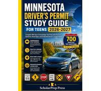MINNESOTA DRIVER'S PERMIT STUDY GUIDE FOR TEENS 2026-2027: Complete MN Class D Knowledge Test Prep with Practice Questions, Road Signs, and Graduated Driver's License Rules