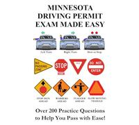 Minnesota Driving Permit Exam Made Easy: Over 200 DMV or DVS Practice Questions to Help You Pass with Ease!