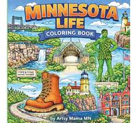 Minnesota Life Coloring Book: Color the Land of 10,000 Lakes with Famous Landmarks and Minnesota Scenes
