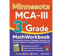 Minnesota MCA-III 3rd Grade Math Workbook: Comprehensive Practice, Challenging Exercises, and Strategic Guidance for Complete Test-Day Confidence