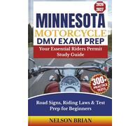 Minnesota Motorcycle DMV EXAM PREP: Your Essential Riders Permit Study Guide - Road Signs, Riding Laws & Test Prep for Beginners (Two-Wheel Test Mastery Series)