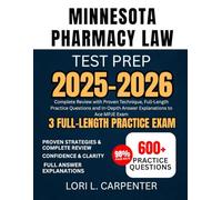 Minnesota Pharmacy Law Test Prep 2025-2026: Complete Review with Proven Technique, Full-Length Practice Questions and In-Depth Answer Explanations to Ace MPJE Exam