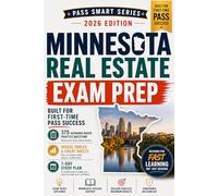 Minnesota Real Estate Exam Prep 2026-2027: 375 Practice Questions, PSI-Style Exams, Minnesota Law, Visual Study Tools, Exam Traps & 48-Hour Cram Plan (Pass Smart Series)