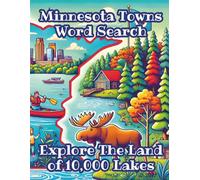 Minnesota Towns Word Search, Explore The Land of 10,000 Lakes: 50 Puzzles for Teens, Adults & Seniors, Find Your City, Large Print