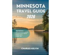 MINNESOTA TRAVEL GUIDE 2026 (The Modern Explorer Travel Guides 2026-2027)