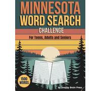 Minnesota Word Search Challenge: 100 Themed Puzzles Featuring Places, Nature, Food, Culture and Sports. 1500 Words. Large Print for Teens, Adults and Seniors.