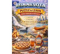 Minnesota Word Search Puzzle and Learn: 64 Word Search Puzzles Celebrating the Land of 10,000 Lakes with Facts, Definitions, and Answer Key (Ultimate States Word Search and Learn Collection)