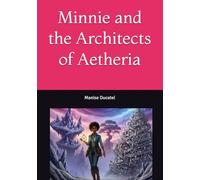 Minnie and the Architects of Aetheria