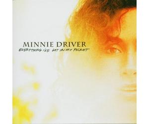 Minnie Driver - Everything I've Got in My