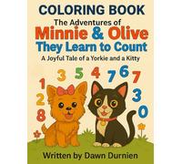 Minnie & Olive Learn to Count!: "Adventures with a Yorkie and a Tuxedo Cat" (Minnie & Olive's Adventures! Coloring Book Series.)