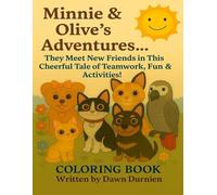 Minnie & Olives Big Day Out!: "Adventures with a Yorkie and a Tuxedo Cat": They Meet New Friends (Minnie & Olive's Adventures! Coloring Book Series.)