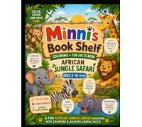 Minni's book shelf: Africa Safari coloring+fun facts book: Fun Animal Coloring Pages & Amazing Safari Facts for Kids Ages 3-10 (Animals coloring book for kids)