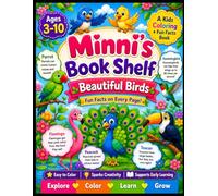 Minni's Book Shelf: Beautiful Birds Coloring Book for Kids: Fun Facts & Easy Bird Coloring Pages for Kids Ages 3-10