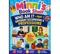 Minni's Book Shelf: Who Am I? Occupations & Professions Coloring Book for Kids: Discover 30+ Amazing Careers Through Fun and Easy Coloring! Inspire ... for young Ages 3-10 (Career discovery books)