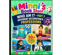 Minni's Book Shelf: Who Am I? Part 3 Occupations & Professions Coloring Book for Kids: Discover 30+ Amazing Careers Through Fun and Easy Coloring! ... for youth ages 3-10 (Career discovery books)