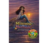 Minnow the Mermaid: Book 1 of the Small Hands, Big Changes Children's Environmental Series