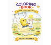 Mino & Pico’s Adventure: Story Coloring Book: Cute Coloring Pages and Simple Story for Toddlers Ages 3-6 | A Park Adventure About Sharing and Friendship