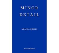 Minor detail: Adania Shibli
