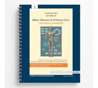 Minor Illnesses in Primary Care: The Visual Guidebook (Primary Care Made Easy)