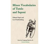 Minor Vocabularies of Tutelo and Saponi (26) (American Language Reprints)
