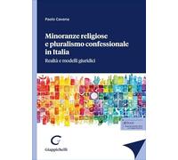 Minoranze religiose e pluralismo confessionale in Italia. Realtà e modelli giuridici