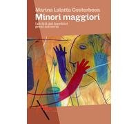 Minori maggiori. I diritti dei bambini presi sul serio (La corda pazza)