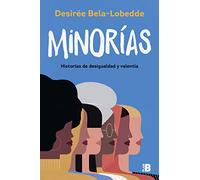 Minorías: Historias de desigualdad y valentía (Somos B)