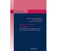 Minorities, Migration, and Religion: New Perspectives on Religious Education in Faith Communities and Schools in Europe: 49