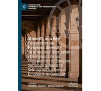 Minority as a Key Perspective on Religious Diversity: Structure and Interpretation of Religious Life and Communities in European Sociological Minority ... for Ecumenical and Interreligious Dialogue)