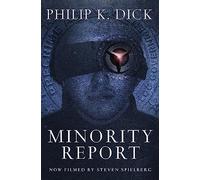 Minority Report: Philip K. Dick