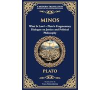 Minos: What Is Law? - Plato's Fragmentary Dialogue on Justice and Political Philosophy: 376 (Library of Alexandria)