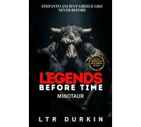 Minotaur: An Ancient Greece Fiction Thriller Where a Deadly Minotaur Labyrinth Becomes a Fight to Survive (Legends Before Time)