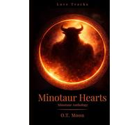 Minotaur Hearts: An Love Tracks Anthology of Short, Spicy Minotaur Romance