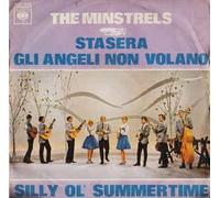 Minstrels - Stasera Gli Angeli Non Volano / Silly Ol' Summertime [Vinilo de 7 pulgadas - 45 rpm]