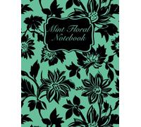 Mint Floral Notebook: Lined Journal, College Ruled | 8.5 x 11 Inches 100 Pages | For Daily Writing, Journaling, Note Taking, Work, School, or Business ... in Elegant Mint Color | Vintage Wild Flower