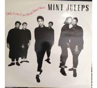 Mint Juleps - Mint Juleps - Only Love Can Break Your Heart - [12"]