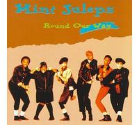 Mint Juleps, the - Round Our Way