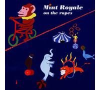 Mint Royale - on The Ropes [Import]