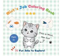 Mint’s Job Coloring Book: Explore 30 Fun Careers with an Adorable Cat Friend! (Mint’s Coloring Series)