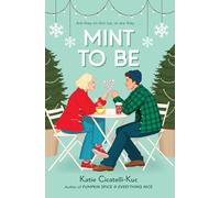 Mint to Be: curl up with this cosy heart-warming small-town romance that's perfect for fans of Gilmore Girls!