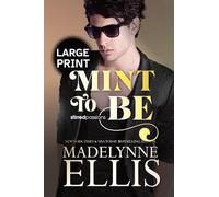 Mint to Be: The Emotional Fake Dating Romance (Large Print): 4 (Stirred Passions (Large Print))