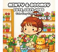 Minty & Boomsy: Cozy Jobs Coloring Book, Vol. 3: Even More Cute Cozy Careers to Color for Kids, Teens & Adults