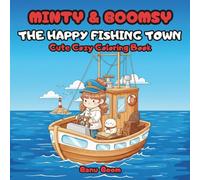 Minty & Boomsy: The Happy Fishing Town: Cute cozy sea life coloring book for kids, teens and adults (Minty & Boomsy Cozy Adventures Coloring Books)