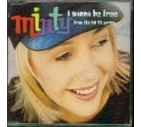 Minty - I Wanna Be Free