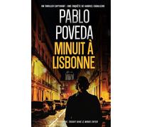 Minuit à Lisbonne: Gabriel Caballero - Thriller psychologique, polar méditerranéen (Gabriel Caballero : thrillers psychologiques entre meurtres, secrets et traditions oubliées)