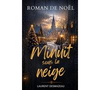 Minuit sous la neige: Roman de Noël feel-good, émouvant et romantique (Noël 2026 - Les Promesses de Noël)