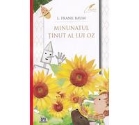 Minunatul tinut al lui Oz - Lyman Frank Baum, Clasici, Editie in limba romana