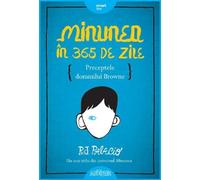 Minunea in 365 de zile. Preceptele domnului Browne - R.J. Palacio, Arthur. Smart Blue, Editie in limba romana